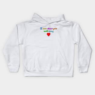 I Care About Your Well Being Kids Hoodie